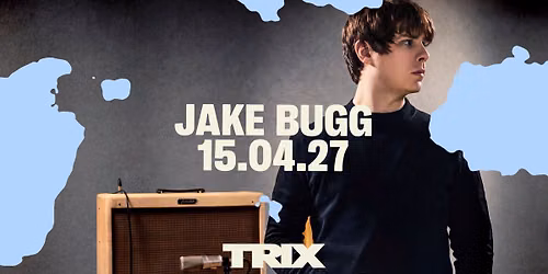Jake Bugg \/ Trix