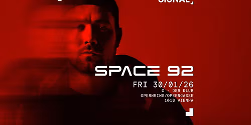 SIGNAL presents SPACE 92