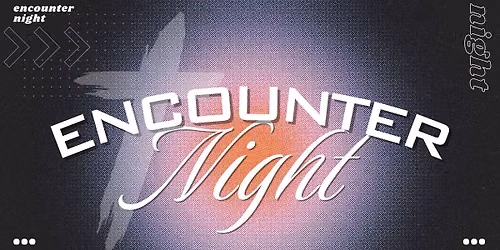 Encounter Night 