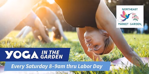 Yoga in the Northeast Market Garden (Every Saturday)