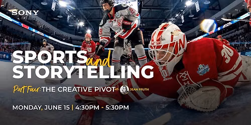 Sports & Storytelling with Jean Fruth Part 4: The Creative Pivot | Hosted by Sony