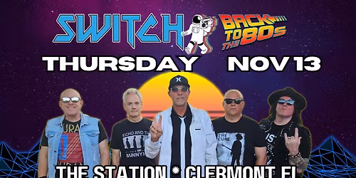 SWITCH @ The Station - Clermont FL