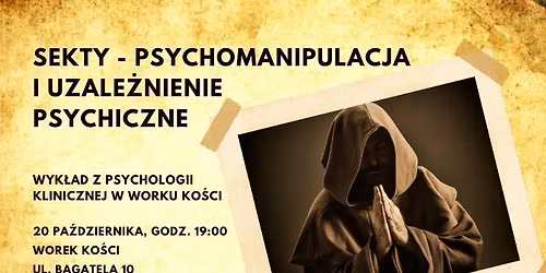 Sekty: psychomanipulacja i uzale\u017cnienie psychiczne. Wyk\u0142ad z dziedziny psychologii w Worku Ko\u015bci