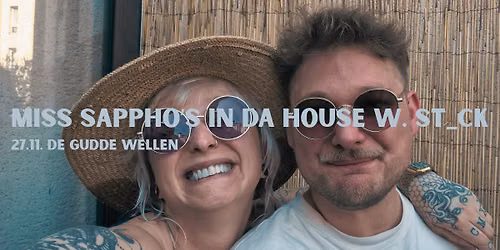 DE GUDDE W\u00cbLLEN: MISS SAPPHO's in da HOUSE w. ST_CK