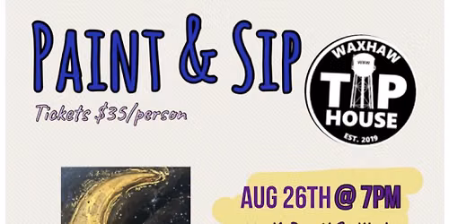 Paint & Sip @ WAXHAW TAPHOUSE 8\/26 at 7 PM
