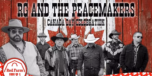 RED FARM CANADA DAY with THE PEACEMAKERS