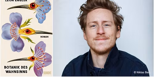 Leon Engler \u00bbBotanik des Wahnsinns\u00ab