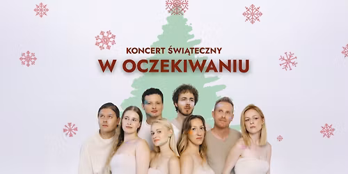W OCZEKIWANIU - Koncert \u015bwi\u0105teczny