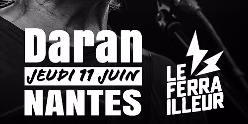 DARAN en concert \u00e0 NANTES (44) | Le Ferrailleur