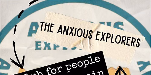 Anxious Explorers