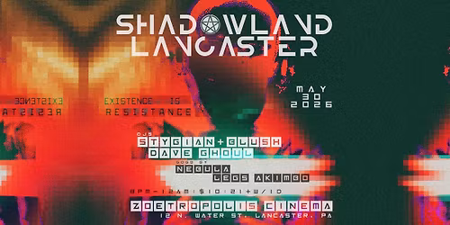 Shadowland Lancaster May 2026