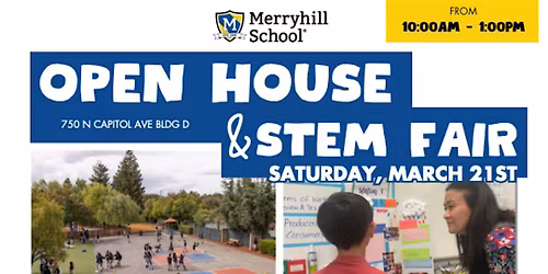 STEM Fair\/Open House Hosted by Merryhill San Jose [ K-5 and 6 weeks-PreK]