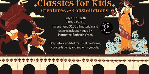 SUMMER CAMP - Classics for Kids: Creatures & Constellations with Bethanie Vivian