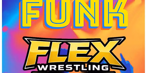 FLEX WRESTLING AT REDHOUSE ARTS CENTER PRESENTED BY SPATCHCOCK FUNK