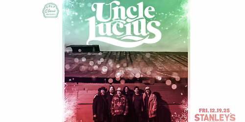 Uncle Lucius \ud83d\udd25 Live at Stanley\u2019s!