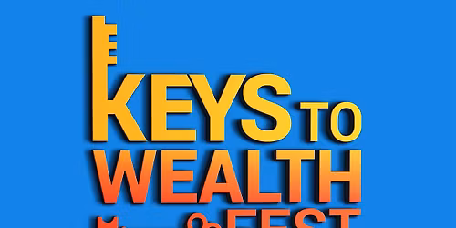 Keys to Wealth Fest