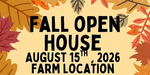 Fall Open House at the farm! \ud83e\udde1