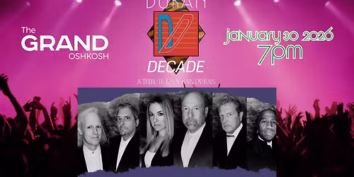 Duran Decade (Duran Duran Tribute) - The Grand Oshkosh