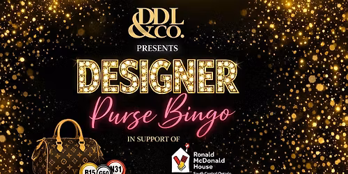 DDL & Co. Presents : Designer Purse Bingo for Ronald McDonald House