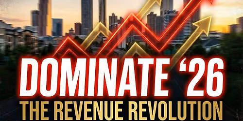DOMINATE '26: The Revenue Revolution (Quantum Leap Blueprint for Realtors)