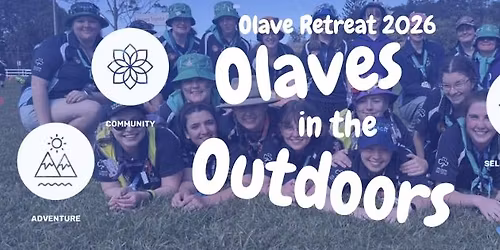 Olave Retreat 2026 - Olaves in the Outdoors \u2600\ufe0f\ud83c\udfd5\ufe0f\ud83c\udfd6\ufe0f