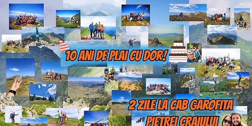 10 ani de Plai cu Dor! 2 zile la Cab. Garofita Pietre Craiului