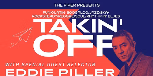 TAKIN' OFF with DJ Eddie Piller (ACID JAZZ) 