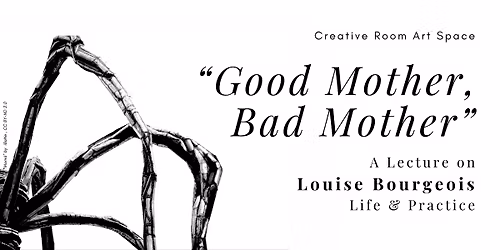 "Good Mother, Bad Mother": A Lecture on Louise Bourgeois | Brisbane