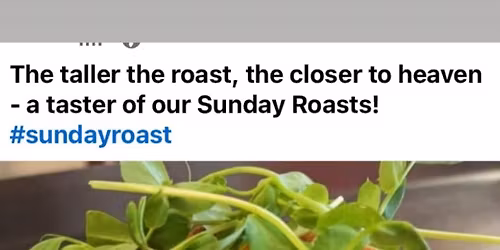 Traditional Roast Dinner Every Sunday 