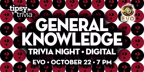 Edmonton: EVO - General Knowledge Digital Trivia - Oct 22, 7pm