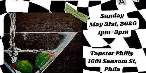 \u201cMartini Solitaire\u201d Sip N\u2019 Paint at Tapster Philly (21+)