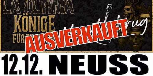 LA ULTIMA - "K\u00f6nige f\u00fcr einen Tag" Tour 2026 - Hamtorkrug, Neuss