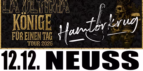 LA ULTIMA - "K\u00f6nige f\u00fcr einen Tag" Tour 2026 - Hamtorkrug, Neuss