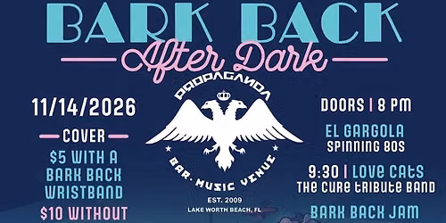 BARK BACK AFTER DARK AT  PROPAGANDA