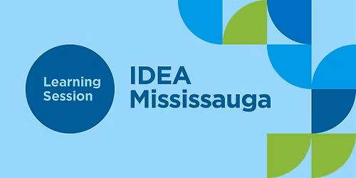 IDEA Mississauga Learning Session #1