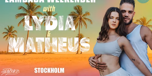 Stockholm Lambada Weekender with LYDIA & MATHEUS