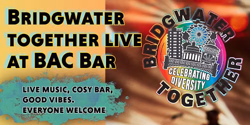 Bridgwater together Live at BAC Bar
