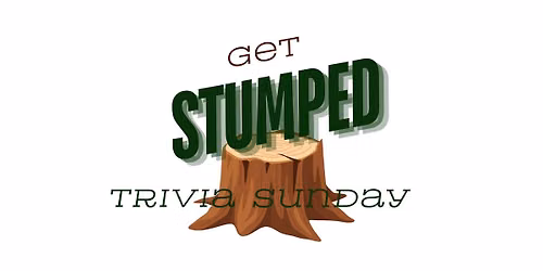 Get Stumped! Trivia Sunday