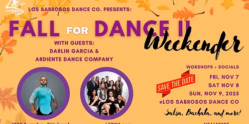 Fall for Dance II- Weekender by Los Sabrosos Dance Co.