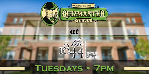 \ud83e\udde0 Trivia night at The 1844 Table & Mash (inside the Stella Hotel)