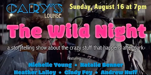 The Wild Night \u2014 8\/16 @ Cary's Lounge