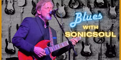 ROCK \u2018N RAVIOLI: Blues with the SonicSoul Band