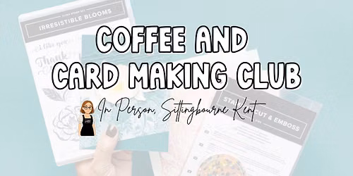 November 2026 Coffee and Card Making Club