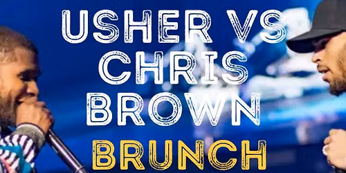 USHER vs CHRIS BROWN Bottomless Brunch Party