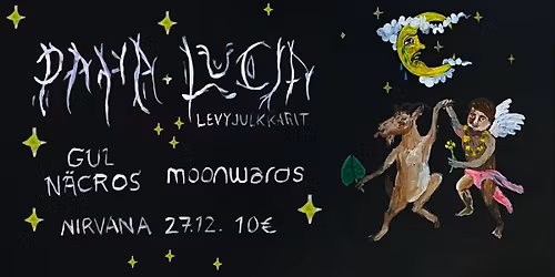 PAHA LUCIA-levyjulkkarit + MOONWARDS \/ GUL N\u00c4CROS