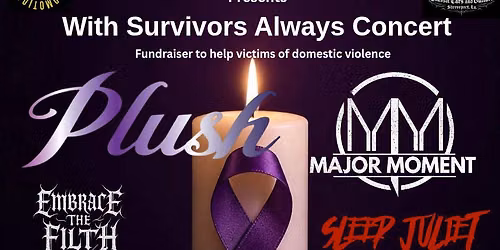 With Survivors Always Fundraiser Featuring Plush, Major Moment, Embrace The Filth, Sleep Juliet 