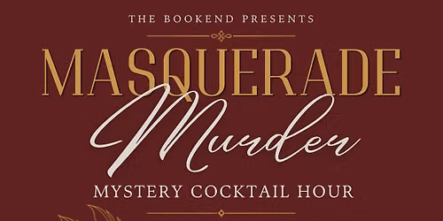 Masquerade Murder Mystery Cocktail Hour