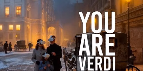 You Are Verdi - Immersive VR Experience