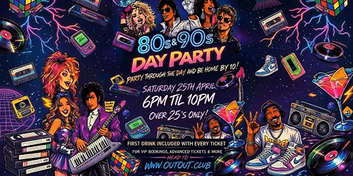 80s &amp; 90s Day Party - Over 25's