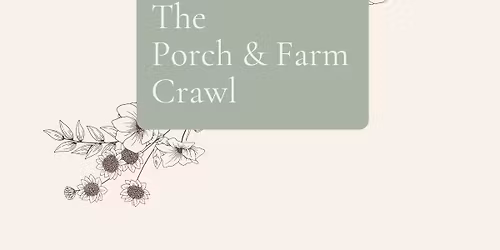 The Porch & Farm Crawl